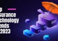 Top Insurance Technology Trends in 2023 - Matellio Inc